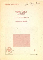 TESTE - GRILA DE FIZICA PENTRU ADMITEREA IN INVATAMANTUL SUPERIOR POLITEHNIC-MIHAIL PENESCU-261355