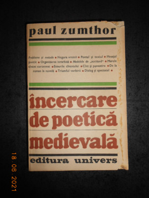 PAUL ZUMTHOR - INCERCARE DE POETICA MEDIEVALA foto