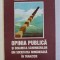 OPINIA PUBLICA SI DINAMICA SCHIMBARILOR DIN SOCIETATEA ROMANEASCA IN TRANZITIE de AURELIAN BONDREA , 1998