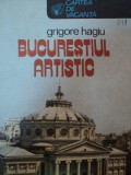 BUCURESTIUL ARTISTIC- GRIGORE HAGIU, BUC.1984