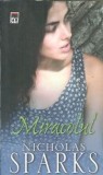 Miracolul Nicholas Sparks Editura Rao 2007 Coperta Cartonata Romane Celebre Literatura Clasica 390 Pagini