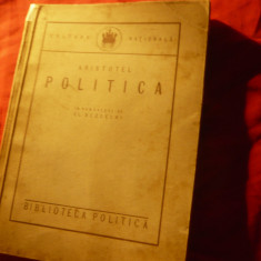 Aristotel - Politica -Ed.1924 Ed.Cultura Nationala , trad.E.Bezdechi ,335 pag