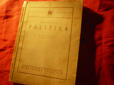 Aristotel - Politica -Ed.1924 Ed.Cultura Nationala , trad.E.Bezdechi ,335 pag foto