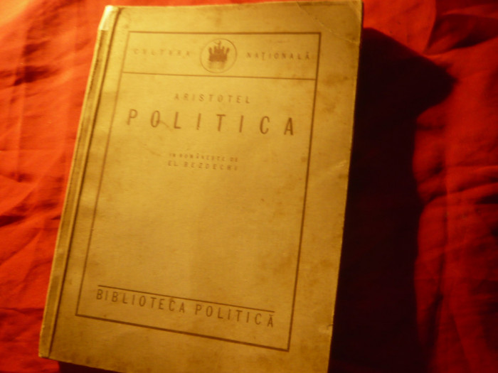 Aristotel - Politica -Ed.1924 Ed.Cultura Nationala , trad.E.Bezdechi ,335 pag