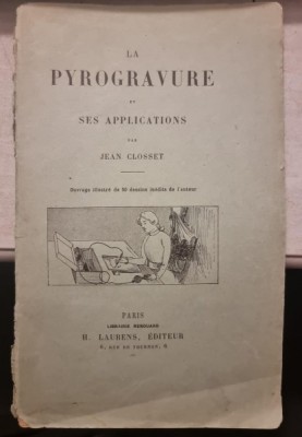 La pyrogravure et ses applications - Jean Closset foto