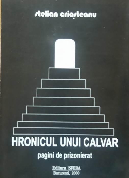 STELIAN CRIOSTEANU - HRONICUL UNUI CALVAR