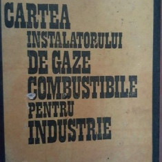 Cartea instalatorului de gaze combustibile pentru industrie- V. Ignat, E. Schmidt