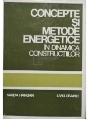 Sanda Hangan - Concepte si metode energetice in dinamica constructiilor (Editia: 1980) foto