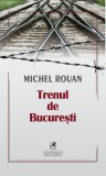 Trenul de Bucuresti - Michel Rouan, Cartea Romaneasca educational
