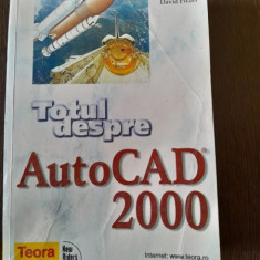 TOTUL DESPRE AUTOCAD 2000 - BILL BURCHARD