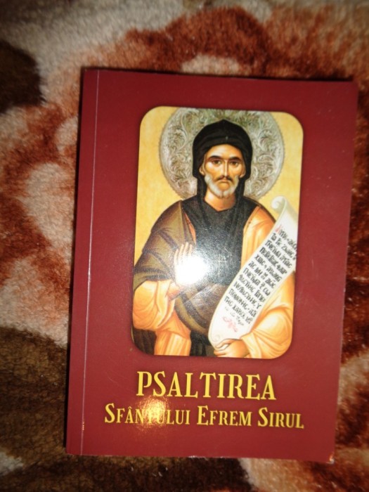Psaltirea Sfantului Efrem Sirul / religie ( Nu trimit prin curierat