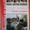 ARDEALUL LA POHTA CE POHTIM, RADU ANTON ROMAN