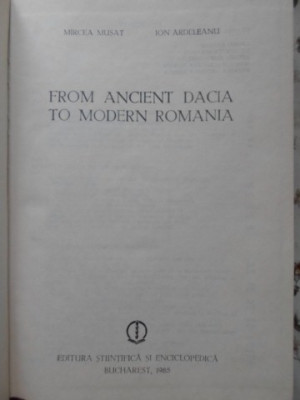 FROM ANCIENT DACIA TO MODERN ROMANIA-MIRCEA MUSAT, ION ARDELEANU-229965 foto