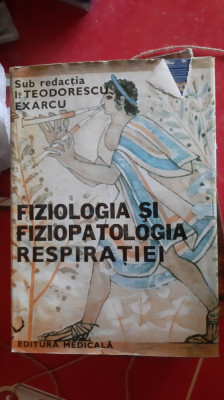 FIZIOLOGIA SI FIZIOPATOLOGIA RESPIRATIEI - I. TEODORESCU EXARCU foto