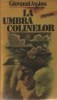 La umbra colinelor