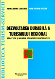 Dezvoltarea durabila a turismului regional | Adina Liana Camarda, Ioan Ovidiu Birsan