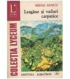 Mihai Iancu - Leagane si vaduri carpatice - 127841
