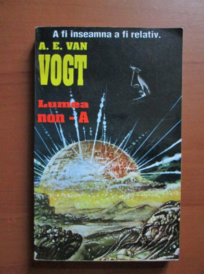 A. E. Van Vogt - Lumea non A foto