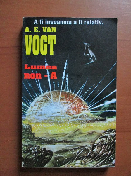 A. E. Van Vogt - Lumea non A