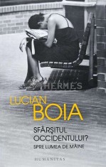 Sfarsitul Occidentului? Spre lumea de maine - Lucian Boia (@C142)