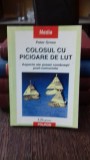 COLOSUL CU PICIOARE DE LUT - PETER GROSS