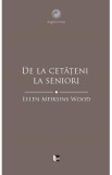 De la cetateni la seniori - Ellen Meiksins Wood