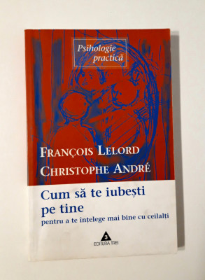 Francois Lelord Christophe Andre Cum sa te iubesti pe tine foto