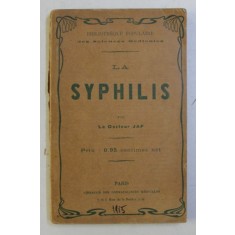 LA SYPHILIS par LE DOCTEUR JAF , 1915