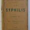 LA SYPHILIS par LE DOCTEUR JAF , 1915