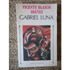 Vicente Blasco Ibanez - Gabriel Luna