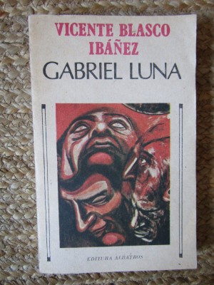Vicente Blasco Ibanez - Gabriel Luna foto