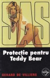 Gerard de Villiers - SAS: Protectie pentru Teddy Bear