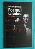 Robert Serban &ndash; Poemul curcubeu un experiment ( cu dedicatie si autograf )