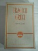 TRAGICII GRECI Antologie ( Eschyl, Sofocle,Euripide)