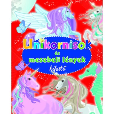 Unikornisok &amp;eacute;s mesebeli l&amp;eacute;nyek kifestő foto