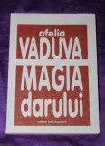 Ofelia Vaduva &ndash; Magia darului etnologie traditii cultura populara romaneasca