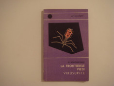 La frontierele vietii - virusurile de Florian Horodniceanu Editura Stiintifica foto