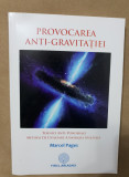 Provocarea anti-gravitației. Tehnici anti-ponderale... - Marcel Pages