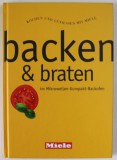 BACKEN und BRATEN IM MIKROWELLEN - KOMPAKT - BACKOFEN ( COACERE și PRĂJIRE LA MICROUNDE - CUPTOR COMPACT ) , TEXT IN LB. GERMANA , ANII &#039;2000