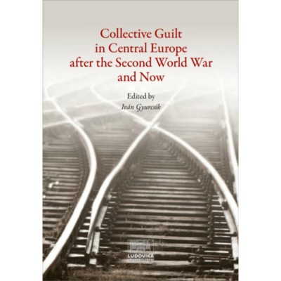 Collective Guilt in Central Europe after the Second World War and Now foto