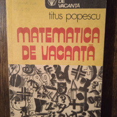 MATEMATICA DE VACANTA- TITUS POPESCU