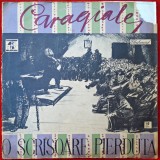 ION LUCA CARAGIALE - O SCRISOARE PIERDUTĂ - PIESĂ DE TEATRU PE DISC, COMEDIE - DISC VINYL / VINIL LP, ALBUM PICK-UP ELECTRECORD