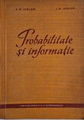 Probabilitate si informatie &ndash; A. M. Iaglom, I. M. Iaglom
