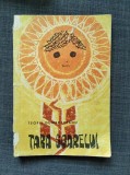 Tara soarelui -Teofil Dumbraveanu, Editura Tineretului, Anul 1966, Pagini 67