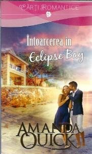 Intoarcerea in Eclipse Bay - Amanda Quick