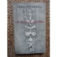 Ocheanul &icirc;ntors - Radu Petrescu