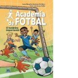 Academia de fotbal. O hotarare importanta - Irene Margil, Andreas Schluter
