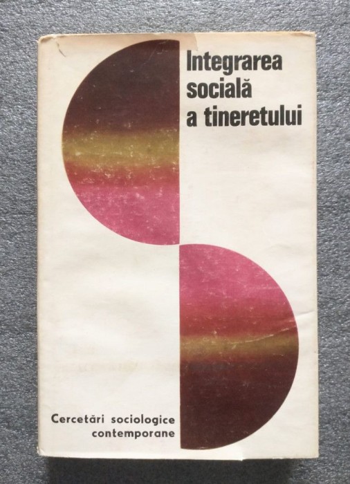 Miron Constantinescu... Integrarea socială a tineretului: cercetări sociologice