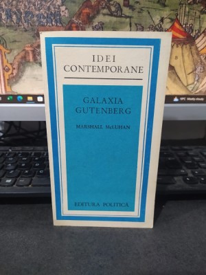 Marshall McLuhan, Galaxia Gutenberg, colecția Idei Contemporane, Editura politică, București 1975, 215 foto