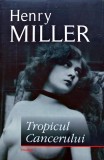 Cumpara ieftin Tropicul Cancerului - 2011 - Henry Miller ($J264)